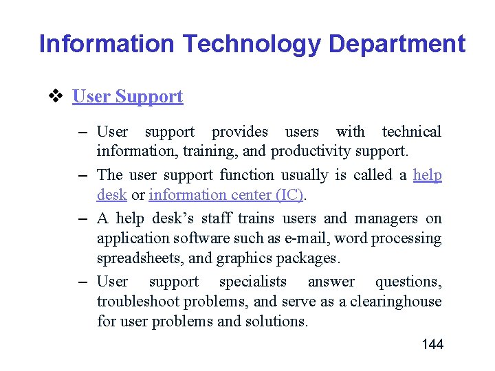 Information Technology Department v User Support – User support provides users with technical information, Information Technology Department v User Support – User support provides users with technical information,