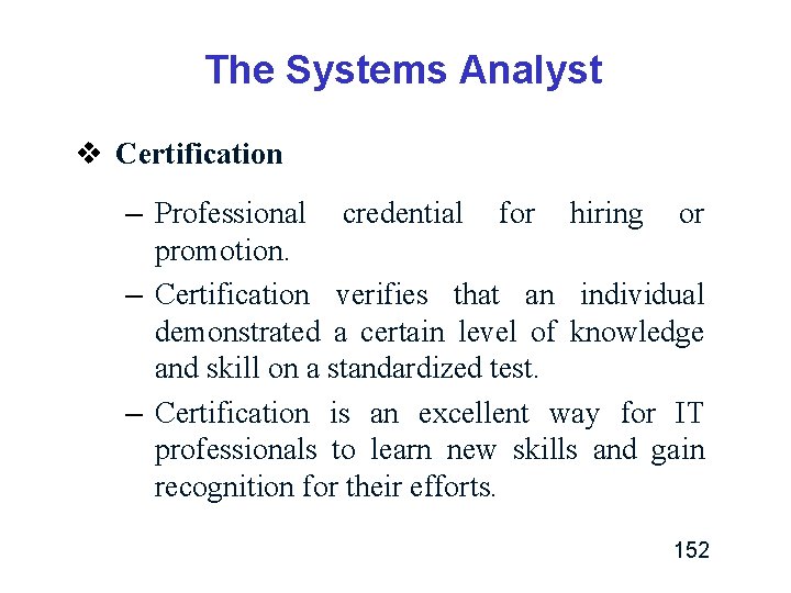 The Systems Analyst v Certification – Professional credential for hiring or promotion. – Certification The Systems Analyst v Certification – Professional credential for hiring or promotion. – Certification