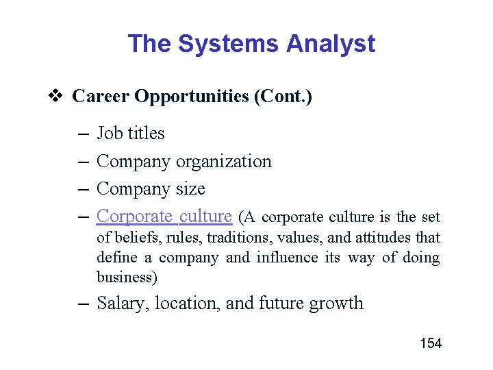 The Systems Analyst v Career Opportunities (Cont. ) – – Job titles Company organization The Systems Analyst v Career Opportunities (Cont. ) – – Job titles Company organization
