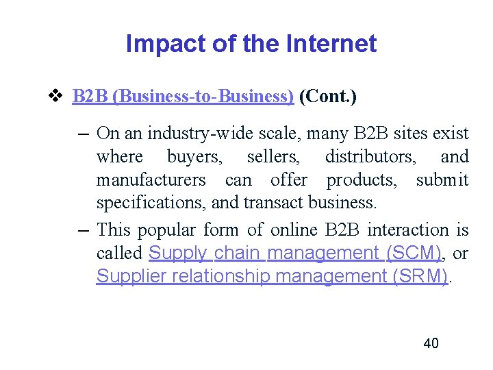 Impact of the Internet v B 2 B (Business-to-Business) (Cont. ) – On an Impact of the Internet v B 2 B (Business-to-Business) (Cont. ) – On an