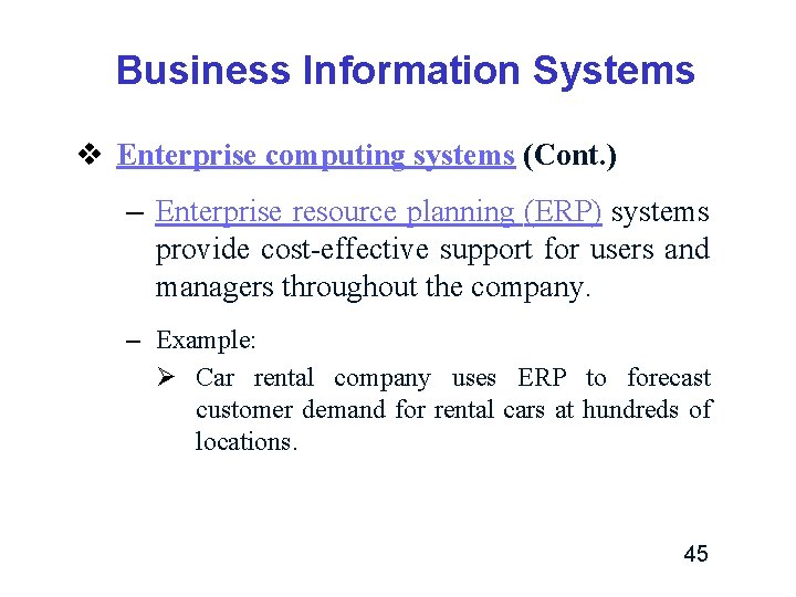 Business Information Systems v Enterprise computing systems (Cont. ) – Enterprise resource planning (ERP) Business Information Systems v Enterprise computing systems (Cont. ) – Enterprise resource planning (ERP)