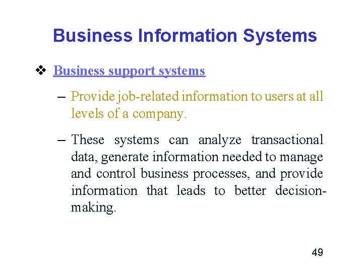 Business Information Systems v Business support systems – Provide job-related information to users at Business Information Systems v Business support systems – Provide job-related information to users at