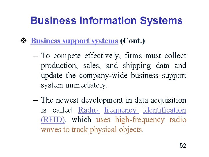 Business Information Systems v Business support systems (Cont. ) – To compete effectively, firms Business Information Systems v Business support systems (Cont. ) – To compete effectively, firms