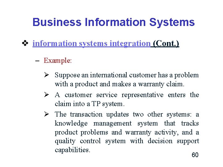 Business Information Systems v information systems integration (Cont. ) – Example: Ø Suppose an Business Information Systems v information systems integration (Cont. ) – Example: Ø Suppose an