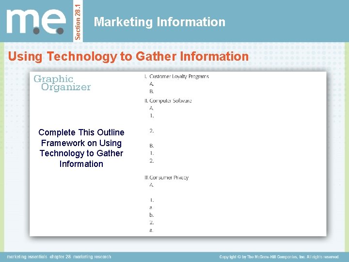 Section 28. 1 Marketing Information Using Technology to Gather Information Complete This Outline Framework Section 28. 1 Marketing Information Using Technology to Gather Information Complete This Outline Framework