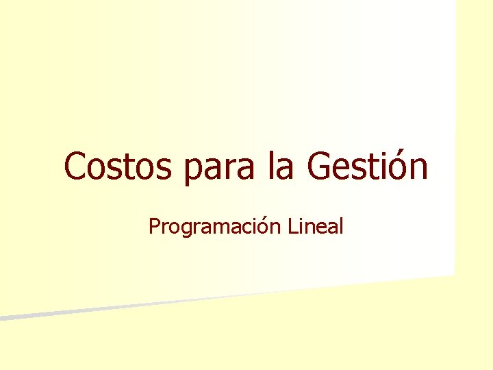 Costos para la Gestión Programación Lineal 