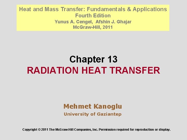 Heat and Mass Transfer: Fundamentals & Applications Fourth Edition Yunus A. Cengel, Afshin J.