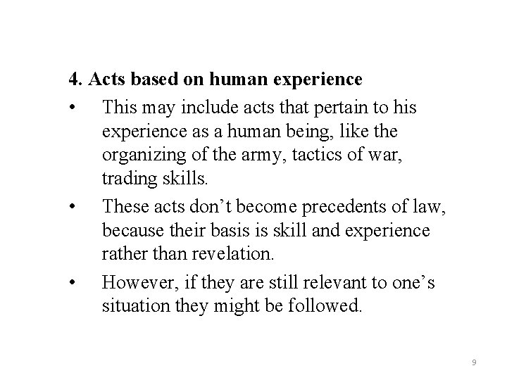 4. Acts based on human experience • This may include acts that pertain to 4. Acts based on human experience • This may include acts that pertain to
