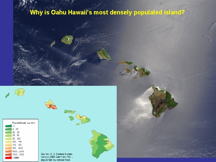 Why is Oahu Hawaii’s most densely populated island? 