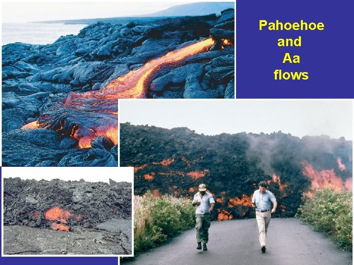 Pahoehoe and Aa flows 