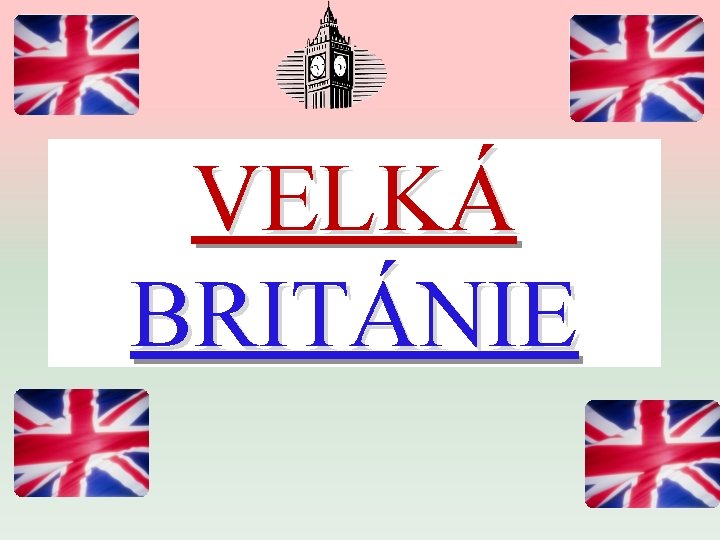 VELKÁ BRITÁNIE 