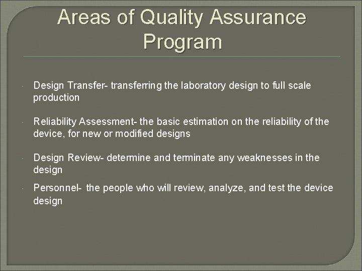 Areas of Quality Assurance Program Design Transfer- transferring the laboratory design to full scale