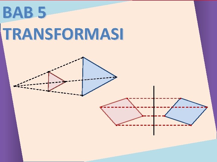 BAB 5 TRANSFORMASI 