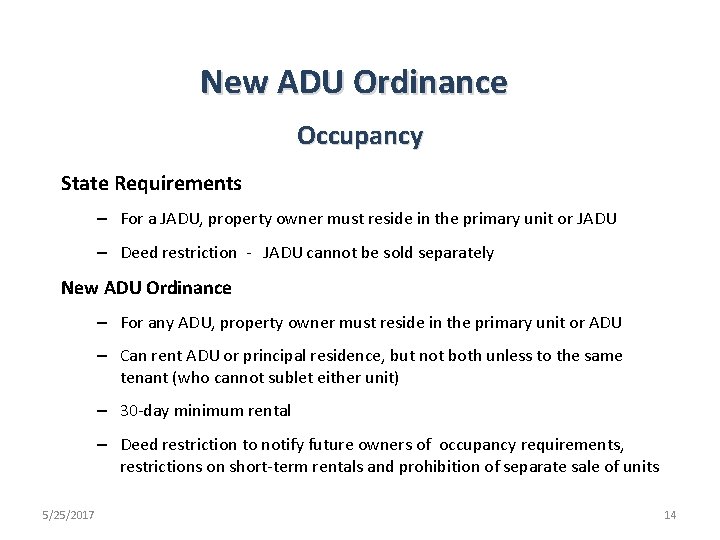New ADU Ordinance Occupancy State Requirements – For a JADU, property owner must reside