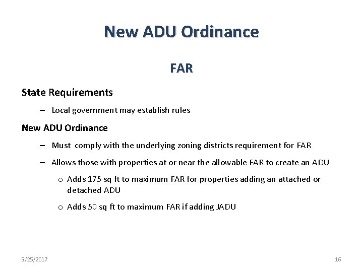 New ADU Ordinance FAR State Requirements – Local government may establish rules New ADU