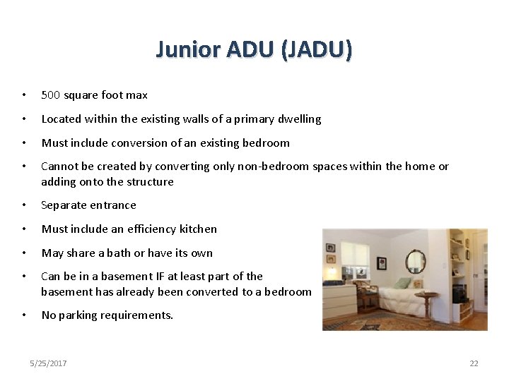 Junior ADU (JADU) • 500 square foot max • Located within the existing walls