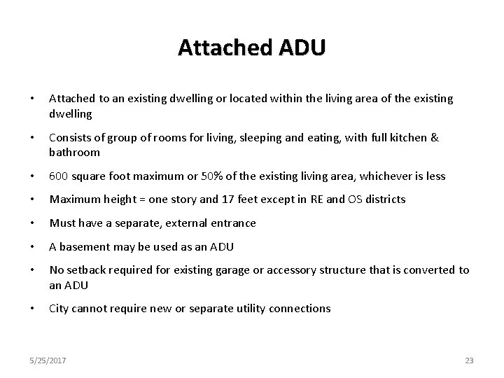 Attached ADU • Attached to an existing dwelling or located within the living area