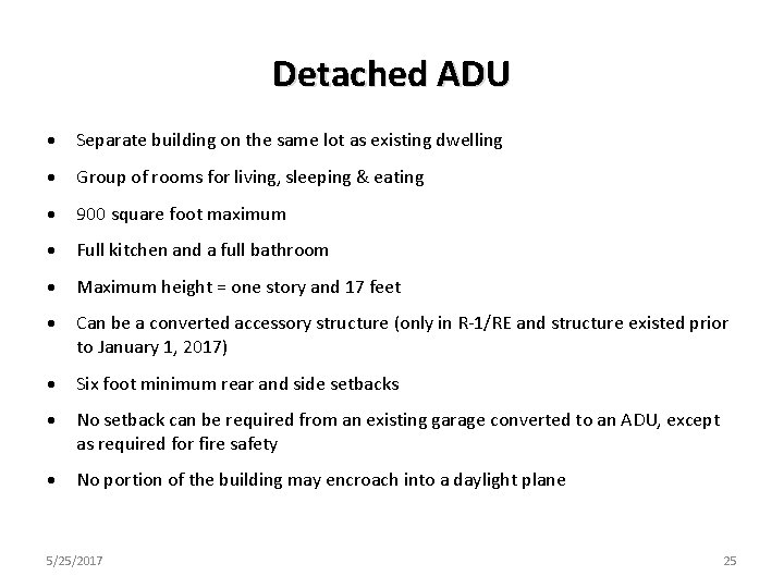 Detached ADU Separate building on the same lot as existing dwelling Group of rooms