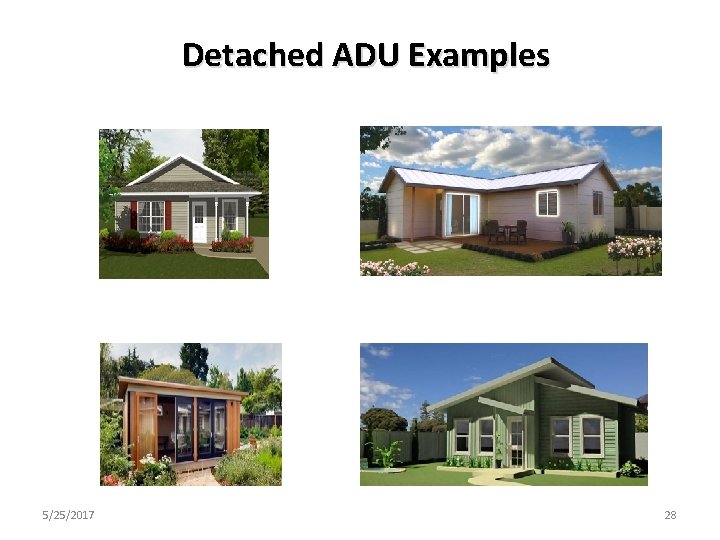 Detached ADU Examples 5/25/2017 28 