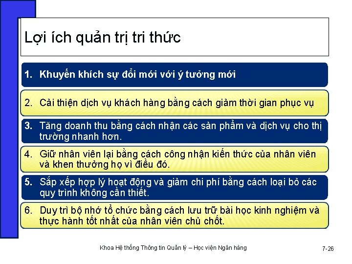 Lợi ích quản trị tri thức 1. Khuyến khích sự đổi mới với ý