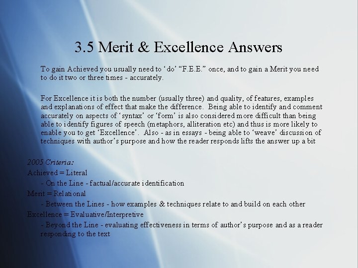 3. 5 Merit & Excellence Answers To gain Achieved you usually need to ‘do’
