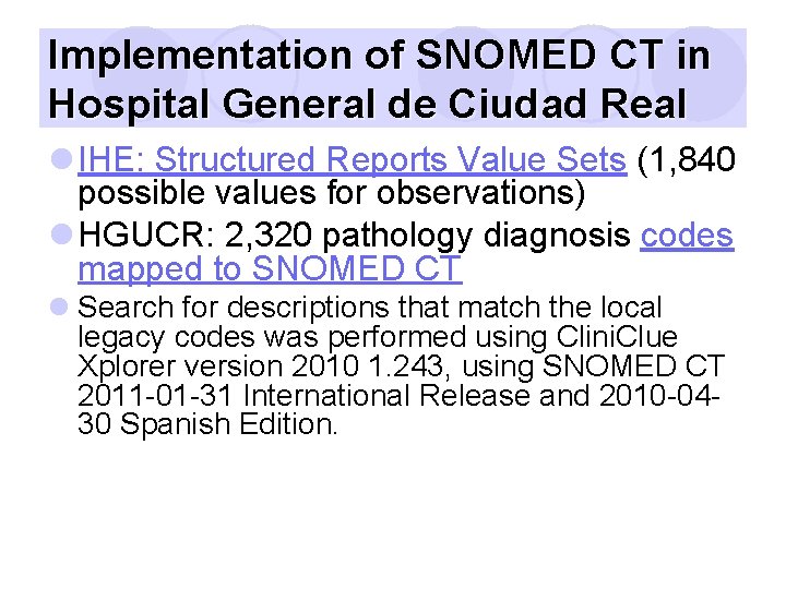 Implementation of SNOMED CT in Hospital General de Ciudad Real l IHE: Structured Reports