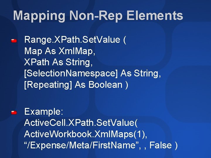 Mapping Non-Rep Elements Range. XPath. Set. Value ( Map As Xml. Map, XPath As