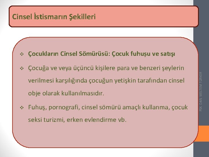 v Çocukların Cinsel Sömürüsü: Çocuk fuhușu ve satışı v Çocuğa ve veya üçüncü kişilere