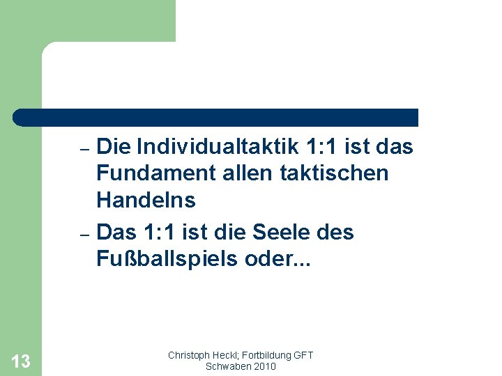 Die Individualtaktik 1: 1 ist das Fundament allen taktischen Handelns – Das 1: 1