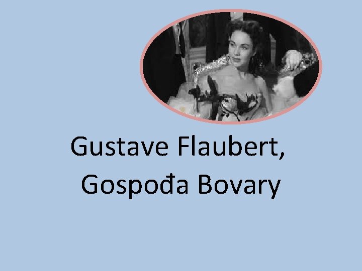 Gustave Flaubert, Gospođa Bovary 