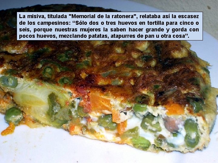 La misiva, titulada "Memorial de la ratonera", relataba así la escasez de los campesinos: