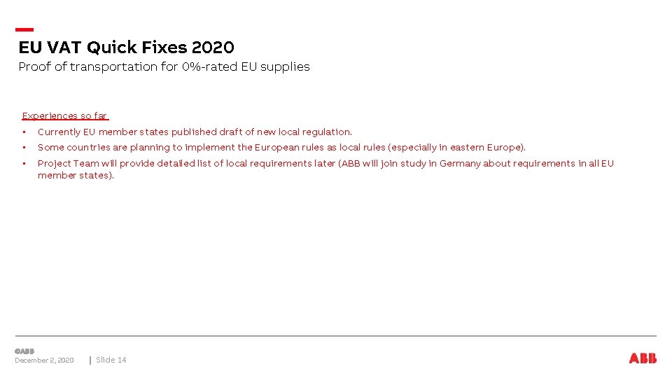 EU VAT Quick Fixes 2020 Proof of transportation for 0%-rated EU supplies Experiences so