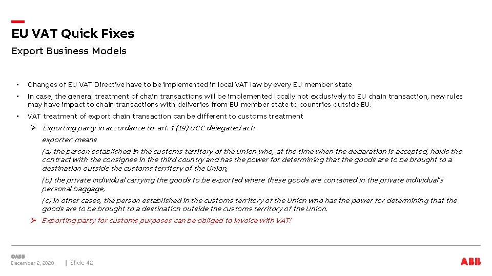 EU VAT Quick Fixes Export Business Models • Changes of EU VAT Directive have