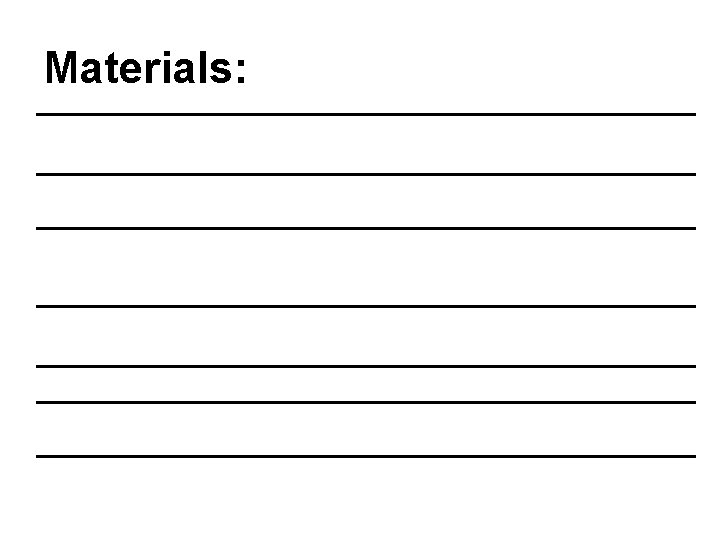 Materials: 