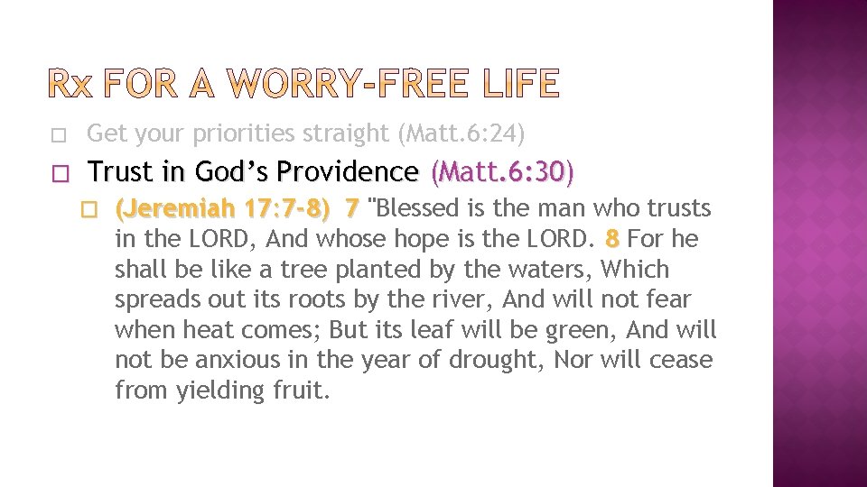 � Get your priorities straight (Matt. 6: 24) � Trust in God’s Providence (Matt.