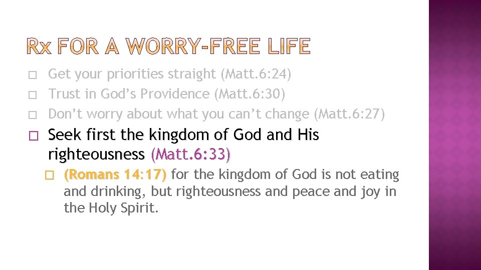 � � Get your priorities straight (Matt. 6: 24) Trust in God’s Providence (Matt.