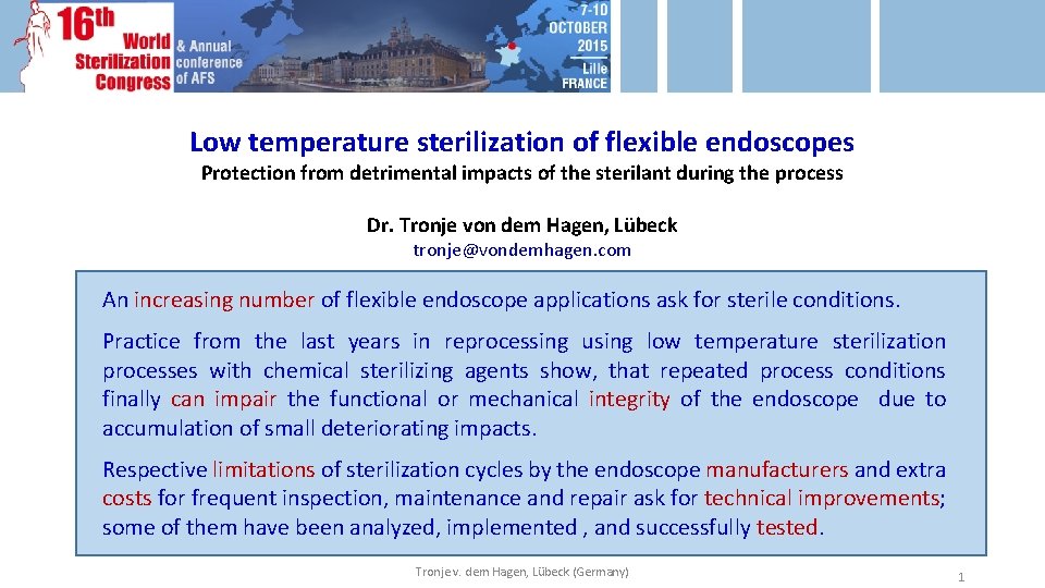 Low temperature sterilization of flexible endoscopes Protection from detrimental impacts of the sterilant during