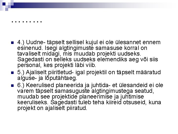 ……… n n n 4. ) Uudne- täpselt sellisel kujul ei ole ülesannet ennem