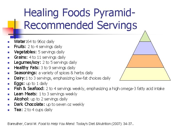 Healing Foods Pyramid. Recommended Servings n n n n Water: 64 to 96 oz