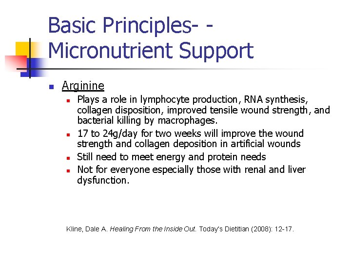 Basic Principles- Micronutrient Support n Arginine n n Plays a role in lymphocyte production,