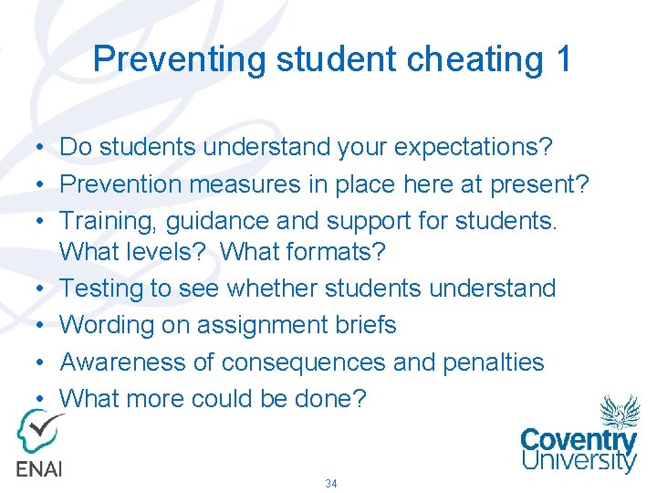 Preventing student cheating 1 • Do students understand your expectations? • Prevention measures in