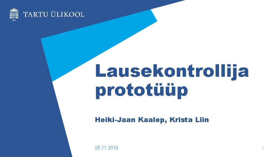 Lausekontrollija prototüüp Heiki-Jaan Kaalep, Krista Liin 05. 11. 2019 1 