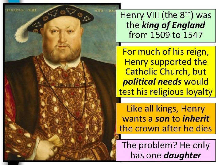 Henry VIII (the 8 th) was the king of England from 1509 to 1547