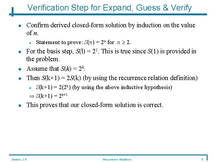 Verification Step for Expand, Guess & Verify Confirm derived closed-form solution by induction on