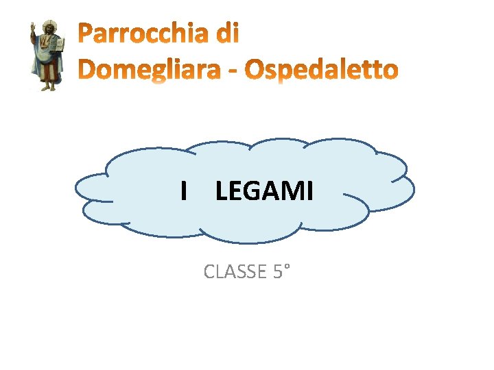 I LEGAMI CLASSE 5° 