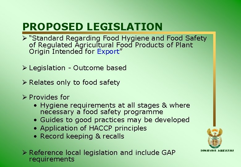 PROPOSED LEGISLATION Ø “Standard Regarding Food Hygiene and Food Safety of Regulated Agricultural Food PROPOSED LEGISLATION Ø “Standard Regarding Food Hygiene and Food Safety of Regulated Agricultural Food