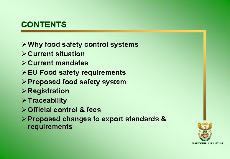 CONTENTS Ø Why food safety control systems Ø Current situation Ø Current mandates Ø