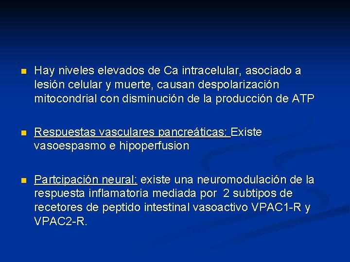 n Hay niveles elevados de Ca intracelular, asociado a lesión celular y muerte, causan
