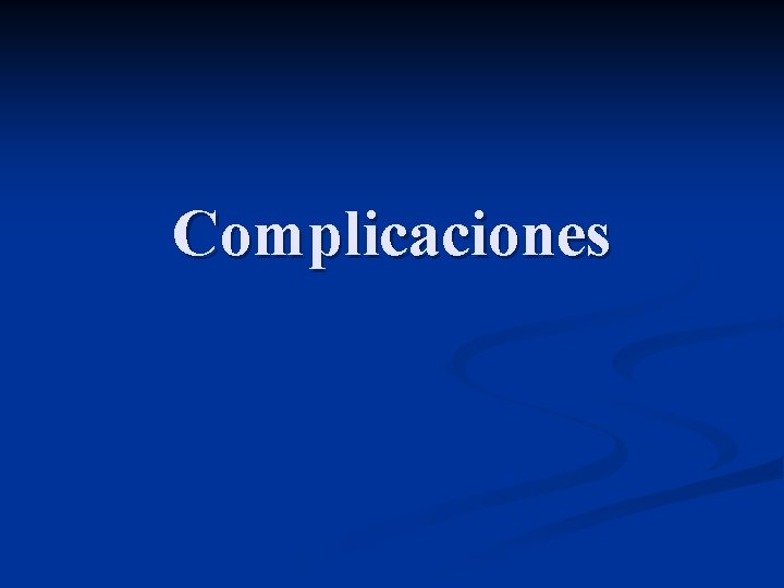 Complicaciones 