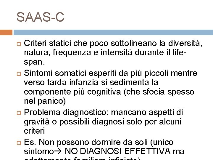 SAAS-C Criteri statici che poco sottolineano la diversità, natura, frequenza e intensità durante il